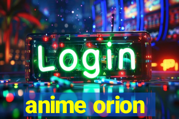 anime orion